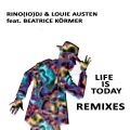 Rino(IO)DJ & Louie Austen feat. Beatrice Körmer -  Life Is Today REMIXE