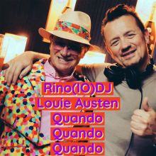 Rino(IO)DJ & Louie Austen - Quando Quando Quando