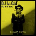 DJ La Cat - Like To Be There (Ernie P. Remix)