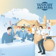 Tanzcafe Arlberg vol.2